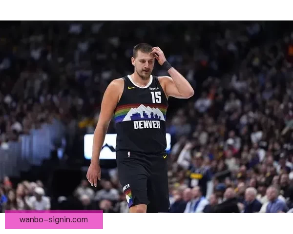 穆雷狂砍53分约基奇差点创三双主帅称联盟最强二人组